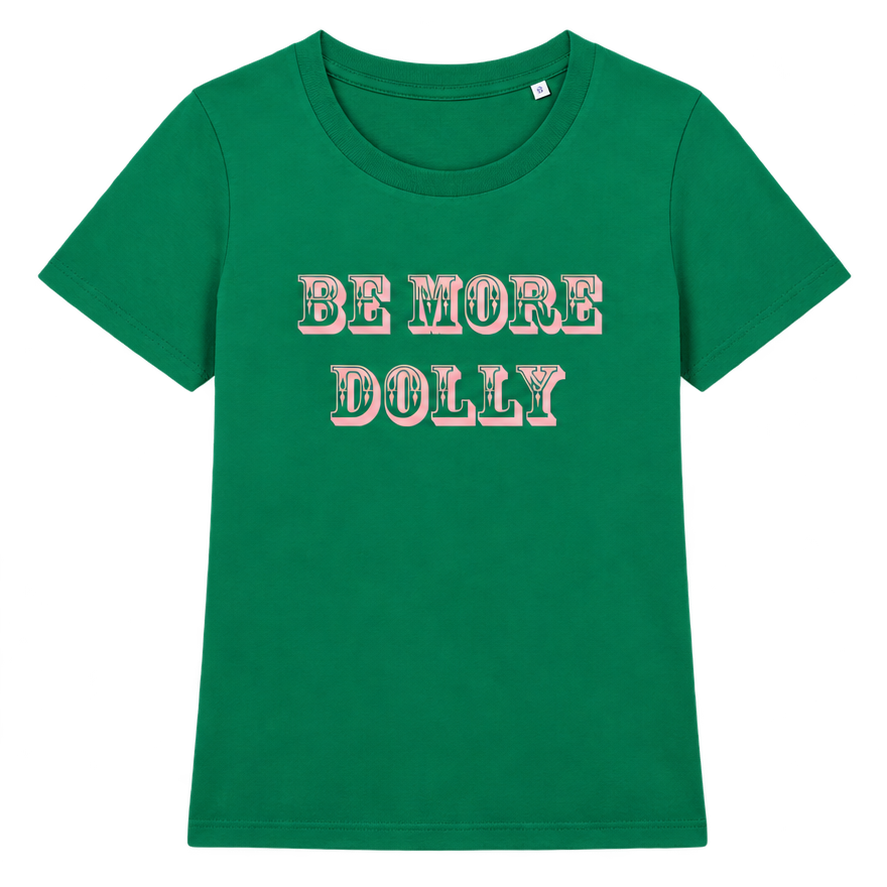 Be More Dolly Charity T Shirt | Green x Pink